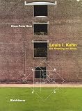 Kahn, Louis I.: Louis I. Kahn: The Idea of Order Kahn, Louis I.: Louis I. Kahn: The Idea of Order