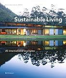 Gauzin-Muller, Dominique: Sustainable Living: 25 International Examples Gauzin-Muller, Dominique: Sustainable Living: 25 International Examples