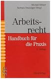 Michael Kittner: Arbeitsrecht / Formulare zum Arbeitsrecht 2.0. Kombi-Paket