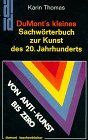 DuMont's Kleines Sachworterbuch Zur Kunst Des 20. Jahrhunderts: Von Anti-Kunst Bis Zero (3770106229) by Thomas, Karin Thomas, Karin: DuMont's Kleines Sachworterbuch Zur Kunst Des 20. Jahrhunderts: Von Anti-Kunst Bis Zero