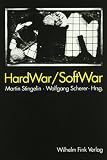 Stingelin, Martin: HardWar, SoftWar: Krieg Und Medien 1914 Bis 1945 Stingelin, Martin: HardWar, SoftWar: Krieg Und Medien 1914 Bis 1945