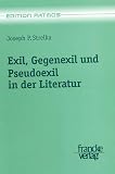 Strelka, Joseph: Exil, Gegenexil Und Pseudoexil in Der Literatur Strelka, Joseph: Exil, Gegenexil Und Pseudoexil in Der Literatur