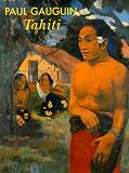 Gauguin, Paul: Paul Gauguin, Tahiti: Staatsgalerie Stuttgart 7.2. 1998-1.6. 1998