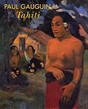 Gauguin, Paul: Paul Gauguin: Tahiti
