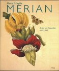 Wettengl, Kurt: Maria Sibylla Merian, 1647-1717: Artist and Naturalist Wettengl, Kurt: Maria Sibylla Merian, 1647-1717: Artist and Naturalist