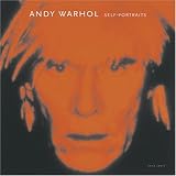 Warhol, Andy: Andy Warhol: Self-Portraits Warhol, Andy: Andy Warhol: Self-Portraits