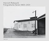 Sprengel Museum Hannover: Heinrich Riebesehl: Fotografische Serien 1963-2001