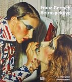 Spieler, Reinhard: Franz Gertsch: Die Retrospektive