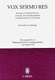 Haubrichs, Wolfgang: Vox Sermo Res: Beitrage Zur Sprachreflexion, Literatur- Und Sprachgeschichte Vom Mittelalter Bis Zur Neuzeit  Festschrift Uwe Ruberg