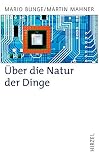 Mahner, Martin: Uber Die Natur Der Dinge: Materialismus Und Wissenschaft Mahner, Martin: Uber Die Natur Der Dinge: Materialismus Und Wissenschaft