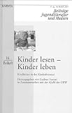 Malte Dahrendorf: Kinder lesen - Kinder leben. Beiheft zur Zeitschrift "Jugendliteratur und Medien": Band 16 Malte Dahrendorf: Kinder lesen - Kinder leben. Beiheft zur Zeitschrift "Jugendliteratur und Medien": Band 16
