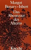 Margot Benary-Isbert: Das Abenteuer des Alterns. Gro&szlig;druck