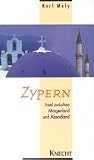 Karl Maly: Zypern - Insel mit zwei Kulturen. Karl Maly: Zypern - Insel mit zwei Kulturen.