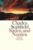 Charles Sealsfield: S&uuml;den und Norden. Jahrbuch der Charles-Sealsfield-Gesellschaft: Band 1