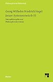 Hegel, Georg Wilhelm Friedrich: Jenaer Systementwurfe Hegel, Georg Wilhelm Friedrich: Jenaer Systementwurfe