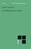 Ernst Cassirer: Vom Mythus des Staates. Philosophische Bibliothek: Band 541 Ernst Cassirer: Vom Mythus des Staates. Philosophische Bibliothek: Band 541