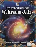 Robert Burnham: Der gro&szlig;e illustrierte Weltraum-Atlas. Was ist was: Band 394