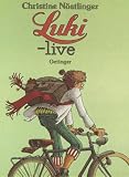 Nostlinger, Christine: Luki-Live Nostlinger, Christine: Luki-Live
