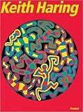 Haring, Keith: Keith Haring Haring, Keith: Keith Haring