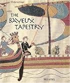 The Bayeux Tapestry: Monument to a Norman…