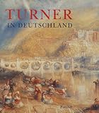 Powell, Cecilia: William Turner in Deutschland Powell, Cecilia: William Turner in Deutschland
