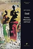 Schiebler, Ralf: Dali: Genius, Obsession and Lust Schiebler, Ralf: Dali: Genius, Obsession and Lust