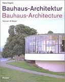 Engels, Hans: Bauhaus Architecture Engels, Hans: Bauhaus Architecture