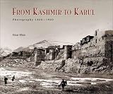 From Kashmir to Kabul: The Photographs of John Burke and William Baker 1860-1900 (3791327860) by Khan, Omar Khan, Omar: From Kashmir to Kabul: The Photographs of John Burke and William Baker 1860-1900