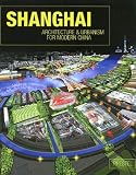 Rowe, Peter: Shanghai : Architecture and Urbanism for Modern China