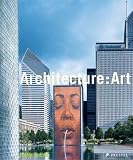 Jodidio, Philip: Architecture: Art Jodidio, Philip: Architecture: Art
