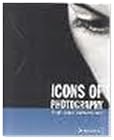 Icons Of Photography: The 20th Century