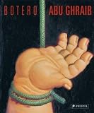 Ebony, David: Botero: Abu Ghraib Ebony, David: Botero: Abu Ghraib