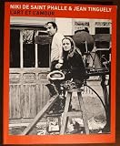 Tinguely, Jean: Niki De Saint Phalle & Jean Tinguely: L'art Et L'amour Tinguely, Jean: Niki De Saint Phalle & Jean Tinguely: L'art Et L'amour