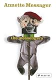 Messager, Annette: The Messagers: The Messengers