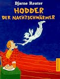Bjarne Reuter: Hodder, der Nachtschw&auml;rmer.