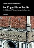 Giovanni Fanelli: Die Kuppel Brunelleschis. Giovanni Fanelli: Die Kuppel Brunelleschis.