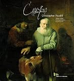 Steiner, Peter Bernhard: Christopher Paudiss 1630-1666: Der Bayerische Rembrandt