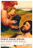 Oliver Seifert: Panis angelorum, Das Brot der Engel