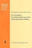 Maschke, Erich: Zur Geschichte Der Industrialisierung in Den Sudwestdeutschen Stadten: 11. Arbeitstagung in Goppingen, 10.-12.11.1972 Maschke, Erich: Zur Geschichte Der Industrialisierung in Den Sudwestdeutschen Stadten: 11. Arbeitstagung in Goppingen, 10.-12.11.1972