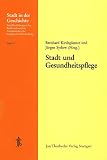 Sydow, Jurgen: Stadt Und Gesundheitspflege: 19. Arbeitstagung in Bad Mergentheim, 14.-16. November 1980 Sydow, Jurgen: Stadt Und Gesundheitspflege: 19. Arbeitstagung in Bad Mergentheim, 14.-16. November 1980
