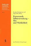 Schadt, Jorg: Kommunale Selbstverwaltung: Idee Und Wirklichkeit 20. Arbeitstagung in Mannheim, 13.-15. November 1981 Schadt, Jorg: Kommunale Selbstverwaltung: Idee Und Wirklichkeit 20. Arbeitstagung in Mannheim, 13.-15. November 1981