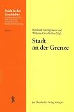 Sudwestdeutscher Arbeitskreis fur Stadtgeschichtsforschung: Stadt an Der Grenze: 26. Arbeitstagung in Miltenberg, 13.-15. November 1987 Sudwestdeutscher Arbeitskreis fur Stadtgeschichtsforschung: Stadt an Der Grenze: 26. Arbeitstagung in Miltenberg, 13.-15. November 1987