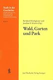 Sudwestdeutscher Arbeitskreis fur Stadtgeschichtsforschung: Wald, Garten Und Park: Vom Funktionswandel Der Natur Fur Die Stadt 28. Arbeitstagung in Nagold 1989 Sudwestdeutscher Arbeitskreis fur Stadtgeschichtsforschung: Wald, Garten Und Park: Vom Funktionswandel Der Natur Fur Die Stadt 28. Arbeitstagung in Nagold 1989