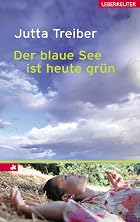 Der blaue See ist heute gr&uuml;n by Jutta&hellip;