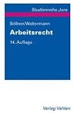 Alfred S&ouml;llner: Arbeitsrecht. Vahlen Studienreihe Jura