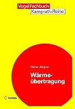 Walter Wagner: W&auml;rme&uuml;bertragung. Kamprath-Reihe