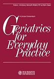 Andrews, J.: Geriatrics for Everyday Practice Andrews, J.: Geriatrics for Everyday Practice