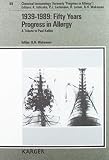 Waksman, Byron H.: 1939-1989: Fifty Years Progress in Allergy A Tribute to Paul Kallos Waksman, Byron H.: 1939-1989: Fifty Years Progress in Allergy A Tribute to Paul Kallos