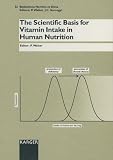 Walter, Paul: The Scientific Basis for Vitamin Intake in Human Nutrition Walter, Paul: The Scientific Basis for Vitamin Intake in Human Nutrition