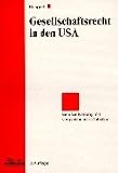 Bungert, Hartwin: Gesellschaftsrecht in Den USA: Eine Einfuhrung Mit Vergleichenden Tabellen